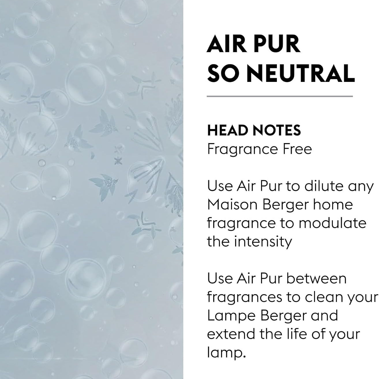 Air Pur Neutral fra Maison Berger Paris er en duftfri refill, der renser luften effektivt og giver dig fuld kontrol over dit indeklima.